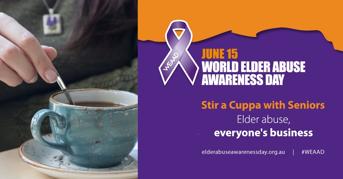 Orange and purple graphic promoting 'World Elder Abuse Awareness Day'. It reads: "Elder abuse, everyone's business.