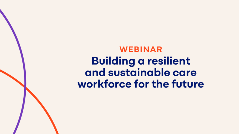 Building a resilient and sustainable aged care workforce