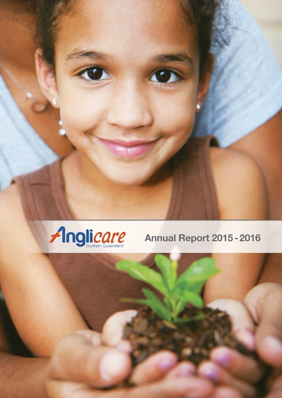 A smiling young girl holds a small plant with soil in her hands, supported by an adult behind her. The image reflects the nurturing spirit found in annual reports and includes the text Anglicare Annual Report 2015–2016.